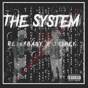 The System (feat. Jripey) (Explicit)
