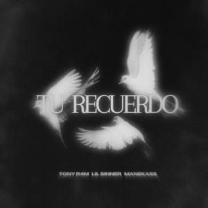 Tu recuerdo (feat. Tony R4M & Manekass) [Explicit]