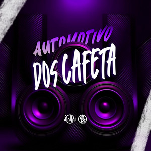 Automotivo Dos Cafeta (Explicit)