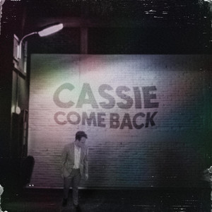 Cassie Come Back (Acoustic|Explicit)