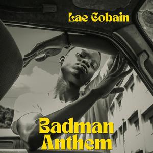 Badman Anthem (Explicit)