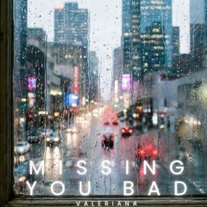 Missing You Bad