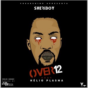 Over 12(feat. Hélio Plasma) (Explicit)
