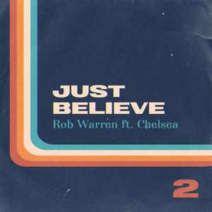 Just Believe (feat. Chelsea)