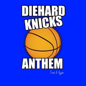 Diehard Knicks Anthem (Explicit)