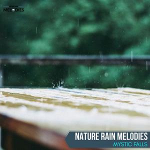 Nature Rain Melodies - Mystic Falls