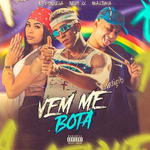 VEM ME BOTAR (Explicit)