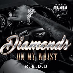 Diamonds On My Wrist (Explicit)