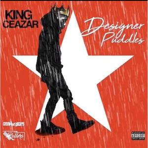 Designer Puddles (feat. King Ceazar) (Explicit)