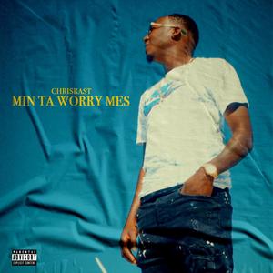 Minta Worry Mes (Explicit)