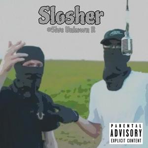 Slosher Freestyle (Explicit)