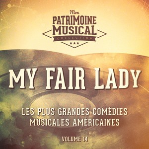 Les plus grandes comédies musicales américaines, Vol. 14 : My Fair Lady