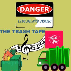 THE TRASH TAPE (Explicit)