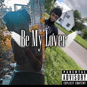 Be My Lover (feat. Ftf Mike) (Explicit)