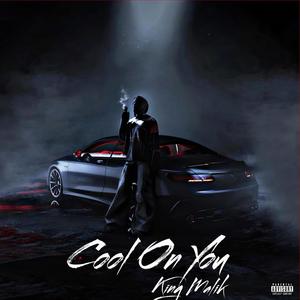 Cool On You (Explicit)