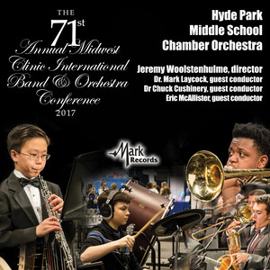 2017 Midwest Clinic: Hyde Park Middle School Chamber Orchestra (Live)