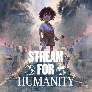 Stream for Humanity (Official Theme) (feat. Pris Cucci)