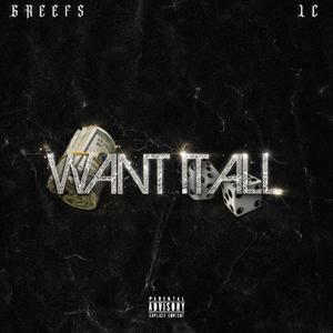 Want It All (feat. LC) (Explicit)
