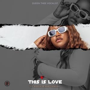 This is love (feat. Sdala B & Thwasa.)