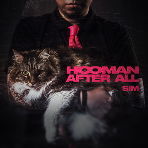 HOOMAN AFTER ALL