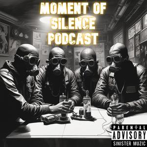 Moment Of Silence Podcast (feat. Yung A$e, Skenz Mac, Silence & Alicia) (Explicit)