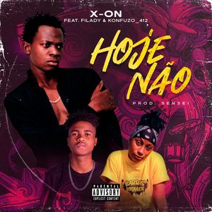 Hoje Não (feat. Filady & Konfuzo_412) [Explicit]