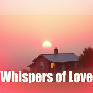 Whispers of Love