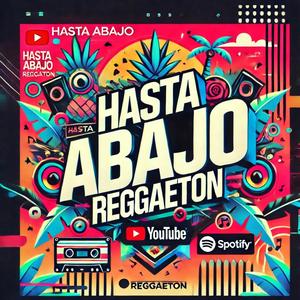 Asta abajo reggaeton