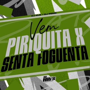 DJ KLB - Vem Piriquita x Senta Foguenta (Explicit)
