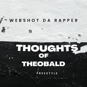 Thoughts of Theobald (Freestyle) [Explicit]