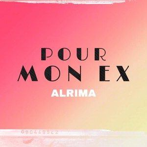 Pour mon ex (Explicit)