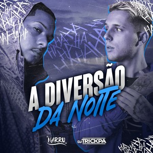 A Diversão da Noite (Explicit)