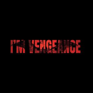 I'm Vengeance