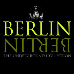Berlin Berlin, Vol. 13 - The Underground Collection