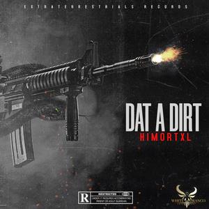 Dat A Dirt (Explicit)