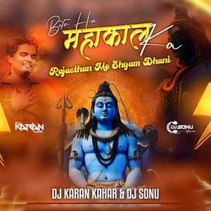 Beta Hoon Mahakal x Rajasthan Me Shyam