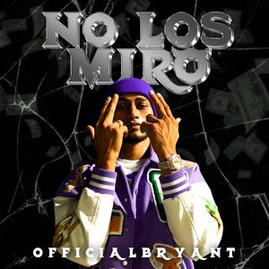 NO LOS MIRO (Explicit)