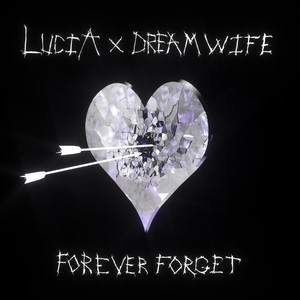 Forever Forget (Dream Wife Remix)
