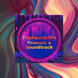 Thefamilyof4 Season: 1 Soundtrack