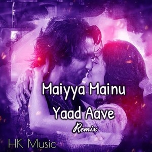 Maiyya Mainu Yaad Aave (Remix)