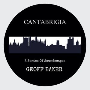 Cantabrigia - A Series Of Soundscapes