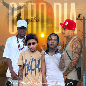 Otro dia (feat. Yoe dr, La barra lirical, Menol dr & Junior gatty)