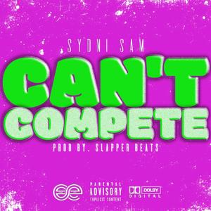 Can't Compete (Explicit)