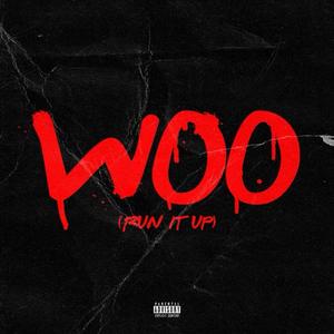 Woo (Run It Up)