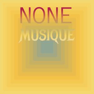 None Musique