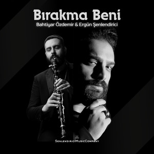 Bırakma Beni