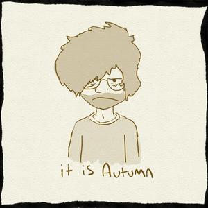 it is autumn