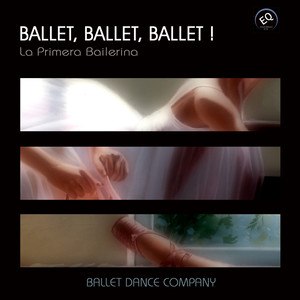 Ballet, Ballet, Ballet! La Primera Bailerina. Classical Ballet Music for Children and Kids - Music for Children Ballet, Dance Schools, Dance Lessons, Dance Classes, Ballet Positions, Ballet Moves and Ballet Dance Steps 100% Music for Ballet Class