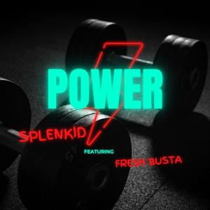 Power (feat. Fresh Busta)