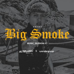 Altiplanic Session #3(feat. Big Smoke)